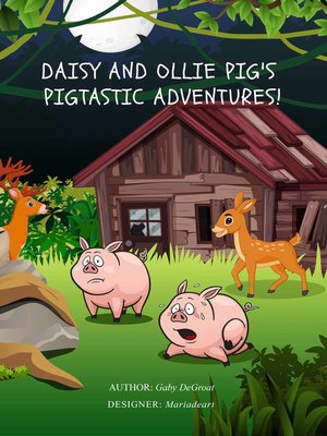 cover image of Daisy and Ollie Pig's Pigtastic Adventures!